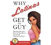 Why Latinas Get The Guy
