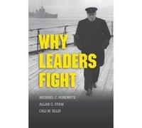 Why Leaders Fight - [Version Originale] Michael C Horowitz, Allan C Stam, Cali M Ellis, (Auteur)