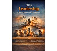Why Leadership Is Harder Today Than Ever Before: Strategies for Modern Leadership Challenges