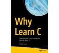 Why Learn C Paperback Book By Paul J. Lucas