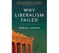 Why Liberalism Failed