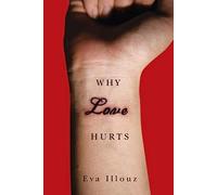 Why Love Hurts: A Sociological Explanation