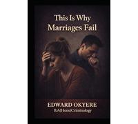 Why Marriages Fail: The Quiet Patterns That Destroy Commitment - And How to Protect Your Peace