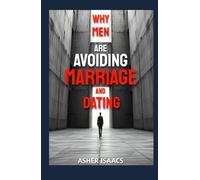 Why Men are avoiding Marriage and Dating