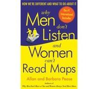 Why Men Dont Listen and Women Cant Read Maps How Were Different and What to Do About It by Allan Pease & Barbara Pease Allan Pease, Barbara Pease (Auteur)