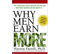 Why Men Earn More: The Startling Truth Behind the Pay Gap and What Women Can Do About It