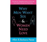 Why Men Want Sex and Women Need Love