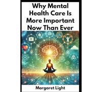 Why Mental Health Care Is More Important Now Than Ever.: Prioritizing Mental Health: Why Care Matters More Today Than Ever Before.
