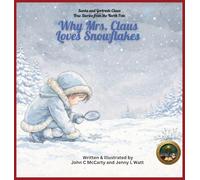 Why Mrs. Claus Loves Snowflakes