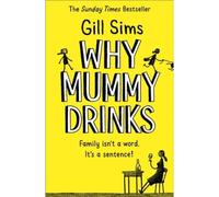 Why Mummy Drinks