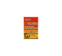 Why Mummy Drinks On Holiday