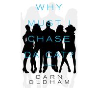 Why Must I Chase Da Cat?