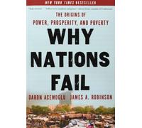 Why Nations Fail: The Origins of Power, Prosperity, and Poverty by Acemoglu, Daron, Robinson, James (2012) [Hardcover]