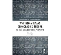 Why Neo-militant Democracies Endure: The Inner Six in Comparative Perspective