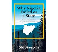 Why Nigeria Failed as a State: A Lesson for Africa and European Colonialists