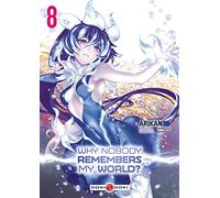 Kei Sazane – Why Nobody Remembers My World? – Tome 8 – Manga broché – Bamboo