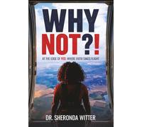 WHY NOT?!: At the Edge of Yes: Where Faith Takes Flight