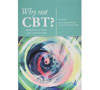 Why Not CBT?: Against and for CBT Revisited
