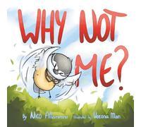 Why Not Me?: A Story About Believing in Yourself and the Courage to Fly