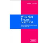Why Not Parties in Russia? Henry E. Hale (Auteur)