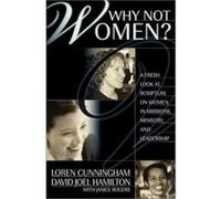 Why Not Women? David Joel Hamilton, Loren Cunningham (Auteur)