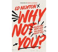 Why Not You? Believing What God Believes About You - Ed Newton - Thomas nelson - ebook (ePub) - Livre