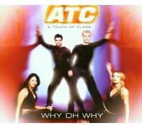 Why Oh Why by Atc (2001-08-02)