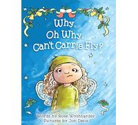 Why, Oh Why, Can't Carrie Fly?