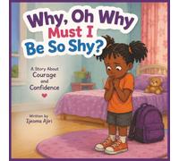 Why oh why must I be so shy?