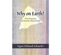 Why on Earth?: Biography and the Practice of Human Becoming - [Version Originale] Inconnu (Auteur)