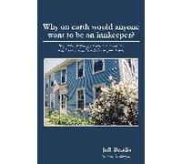Why On Earth Would Anyone Want To Be An Innkeeper?