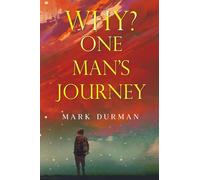 Why? One Man's Journey