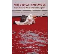 Why Only Art Can Save Us