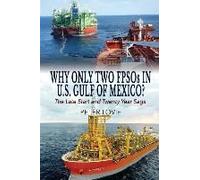 Why Only Two Fpsos In U.S. Gulf Of Mexico?