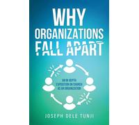 Why Organizations Fall Apart An In-Depth Exposition on Church as an Organization - Joseph Dele Tunji - Trilogy Christian Publishing - ebook (ePub) - Livre