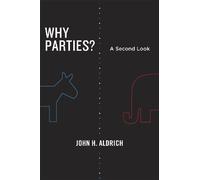 Why Parties?: A Second Look