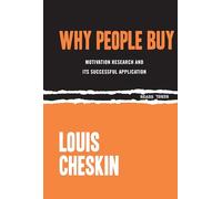 Why People Buy: Motivation Research and Its Successful Application