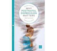 Why Perinatal Depression Matters