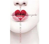 Why Plot Never Matters Telling the Screen Stories in Your Heart by W. Reed Moran W. Reed Moran (Auteur)