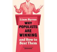 Pourquoi les populistes gagnent : comment les battre