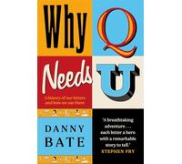 Why Q Needs U: A history of our letters and how we use them - The perfect Christmas gift
