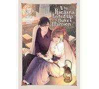 Pourquoi Raeliana s'est retrouvée au manoir du duc – Vol. 7 – Yen Press