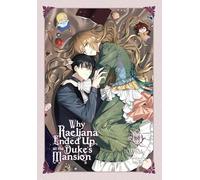 Why Raeliana Ended Up at the Duke's Mansion – Tome 8 – Yen Press