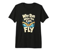 Why Run When You Can Fly Butterfly Swim Humour T-Shirt Haut de Gamme