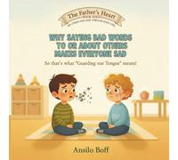 Why Saying Bad Words To or About Others Makes Everyone Sad: So That's What "Guarding Our Tongue" Means!