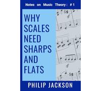 Why Scales Need Sharps and Flats: Notes on Music Theory: #1