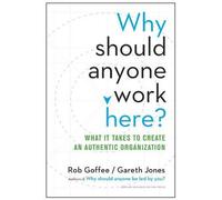Why Should Anyone Work Here?