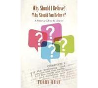 Why Should I Believe? Why Should You Believe?