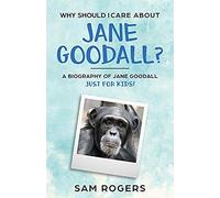 Why Should I Care About Jane Goodall?