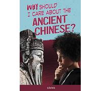 Why Should I Care About The Ancient Chinese?